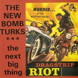 New Bomb Turks : Dragstrip Riot